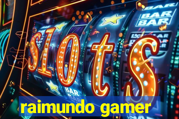 raimundo gamer